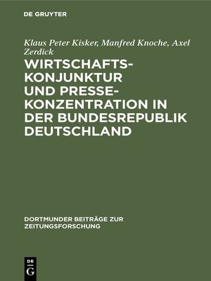 cover image of Wirtschaftskonjunktur und Pressekonzentration in der Bundesrepublik Deutschland